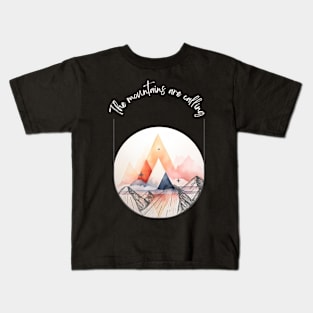 the mountains are calling Kids T-Shirt